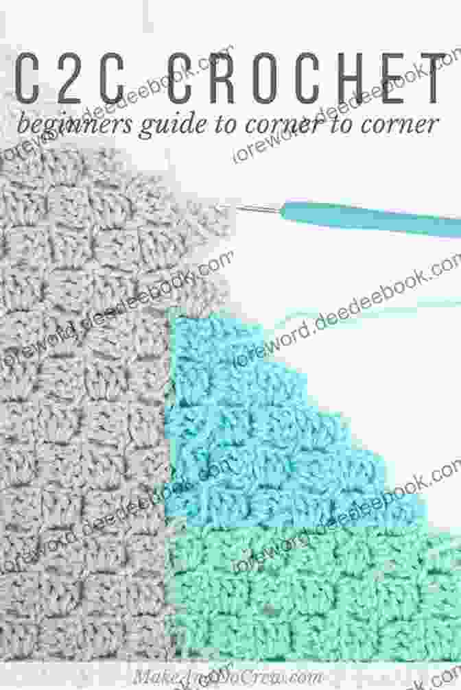 A Chart For A Corner To Corner Crochet Pattern With Color Coded Squares Representing Stitches CORNER TO CORNER CROCHET: A Detailed Guide For The Beginner And Advanced Crocheter On How To Use C2C Crochet To Create Beautiful Patterns And Projects Like A Pro