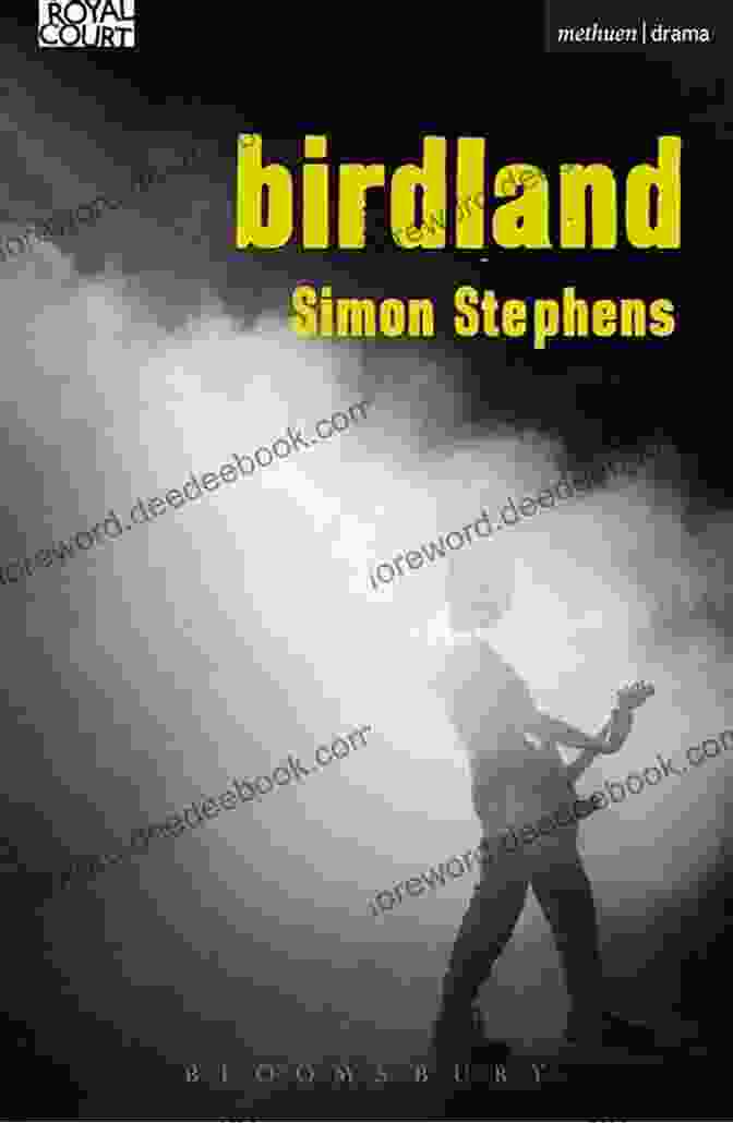 A Poster For The Play Birdland By Simon Stephens, Featuring A Silhouette Of A Bird In Flight Against A Blue Sky. Birdland (Modern Plays) Simon Stephens