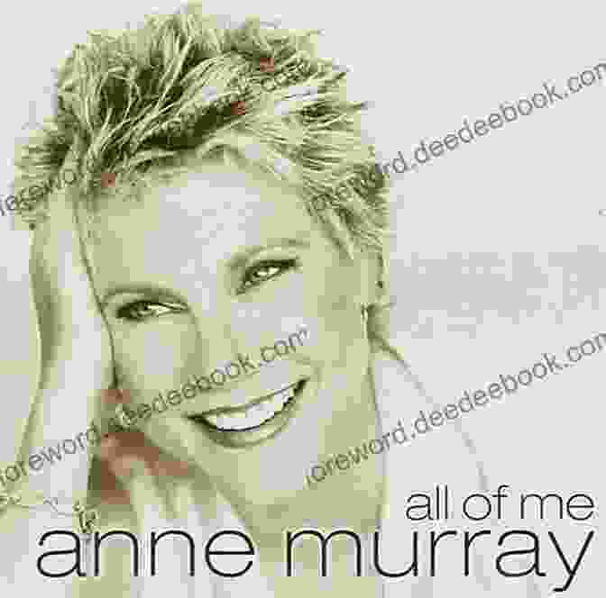 Anne Murray Performing 'All Of Me' All Of Me Anne Murray
