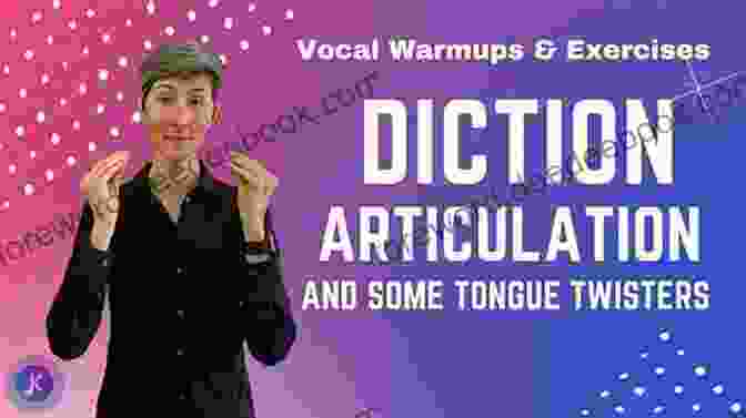Articulation And Diction Exercises The Perfect Voice: All 30 Lessons