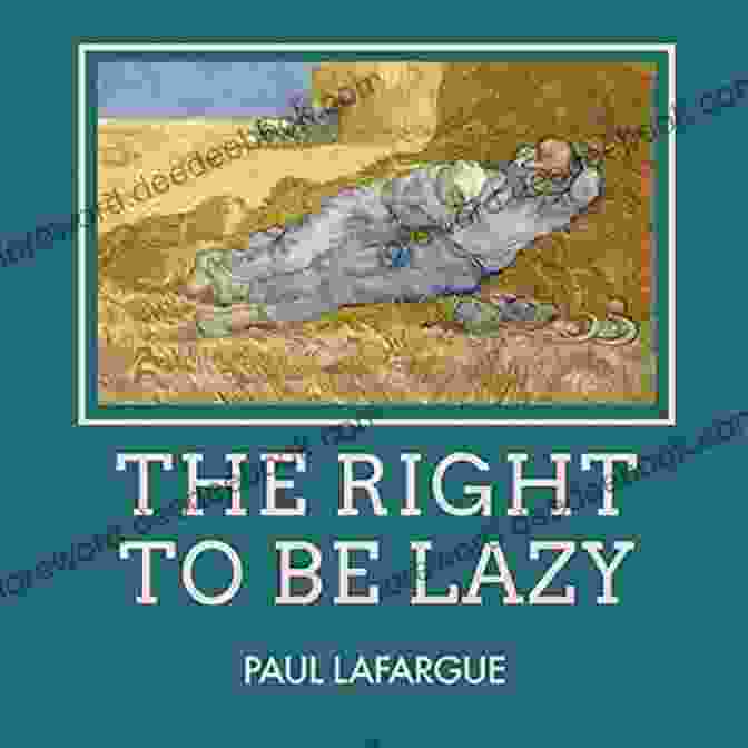 Paul Lafargue, Author Of 'The Right To Be Lazy And Other Writings' The Right To Be Lazy: And Other Writings