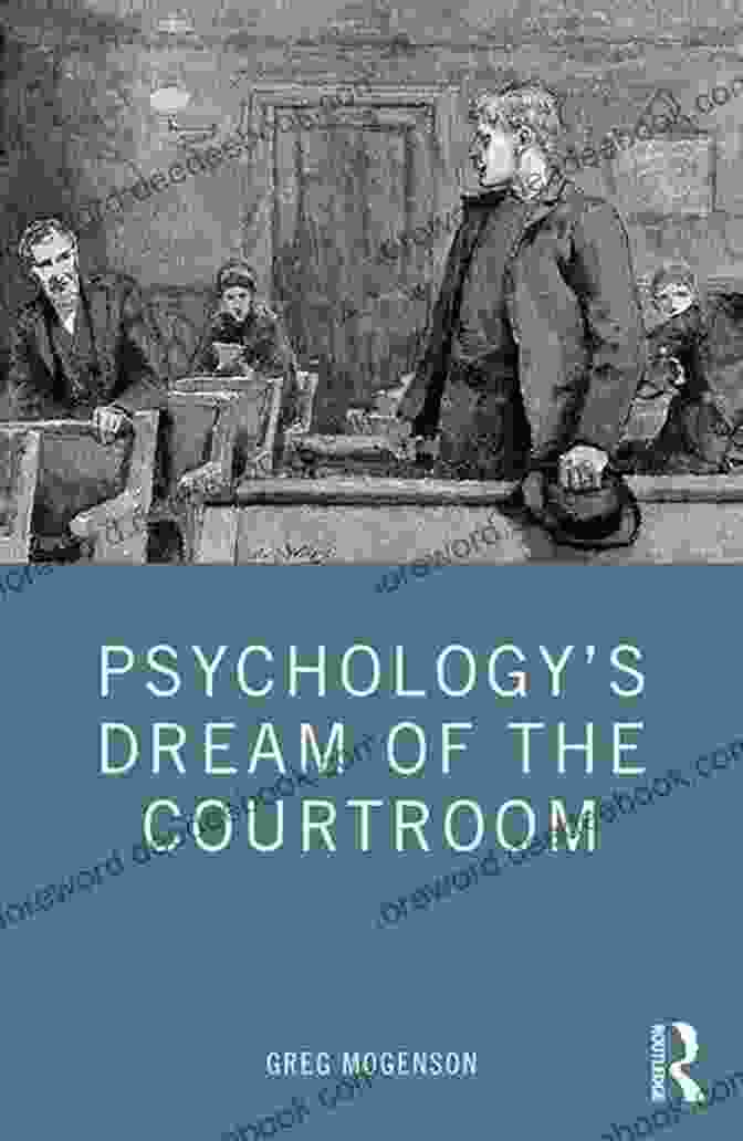 Scales Of Justice. Psychology S Dream Of The Courtroom