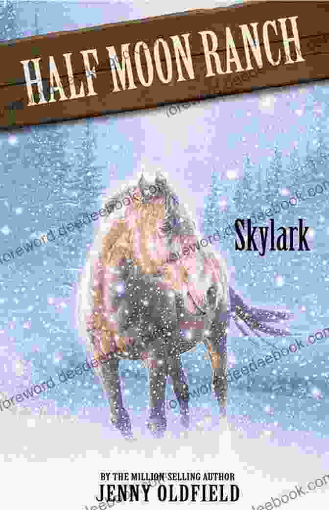 Skylark 17 Horses Of Half Moon Ranch: A Legacy Of Excellence In Western Performance Horses Skylark: 17 (Horses Of Half Moon Ranch)