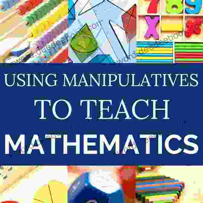 Students Using Manipulatives To Learn Math Concepts The Common Core Mathematics Companion: The Standards Decoded Grades K 2: What They Say What They Mean How To Teach Them (Corwin Mathematics Series)