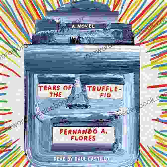 Tears Of The Trufflepig Novel By Adam Roberts Tears Of The Trufflepig: A Novel