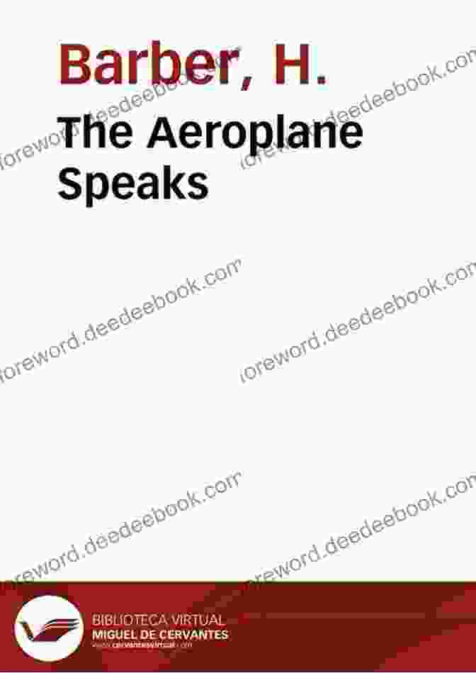 The Aeroplane Speaks Barber: A Journey Through History, Art, And Identity The Aeroplane Speaks H Barber