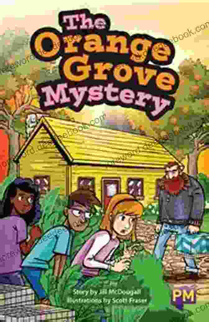 The Orange Grove Mystery: A Historical Enigma And Unresolved Disappearance Of An American Heiress The Orange Grove Mystery: Leveled Reader Ruby Level 27 (Rigby PM Generations)