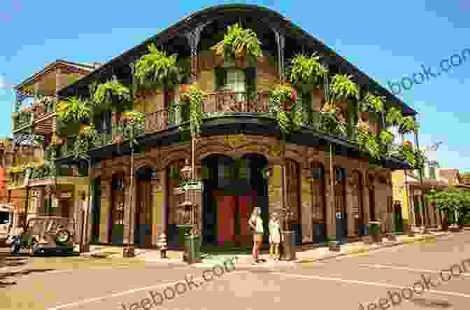 The Vibrant French Quarter, A Historic Neighborhood Known For Its Creole Architecture And Lively Atmosphere Top Ten Sights: New Orleans