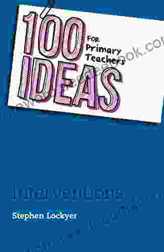 100 Ideas For Primary Teachers: Interventions (100 Ideas For Teachers)