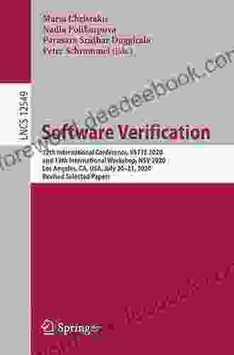 Software Verification: 12th International Conference VSTTE 2024 And 13th International Workshop NSV 2024 Los Angeles CA USA July 20 21 2024 Revised Notes In Computer Science 12549)