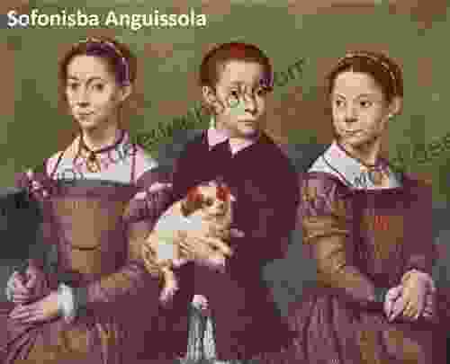 27 Color Paintings Of Sofonisba Anguissola Italian Renaissance Painter (c 1532 November 16 1625)