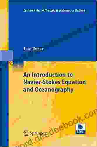 An Introduction To Navier Stokes Equation And Oceanography (Lecture Notes Of The Unione Matematica Italiana 1)