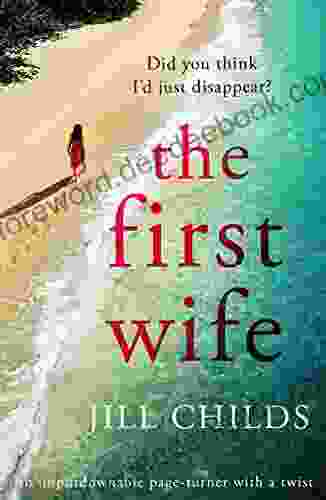 The First Wife: An Unputdownable Page Turner With A Twist