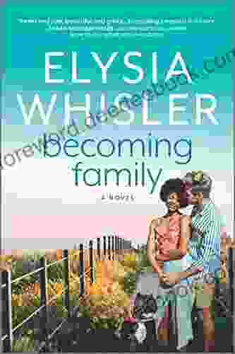 Becoming Family: A Novel (Dogwood County 3)