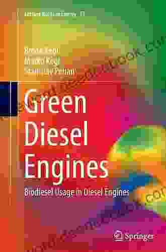 Green Diesel Engines: Biodiesel Usage In Diesel Engines (Lecture Notes In Energy 12)