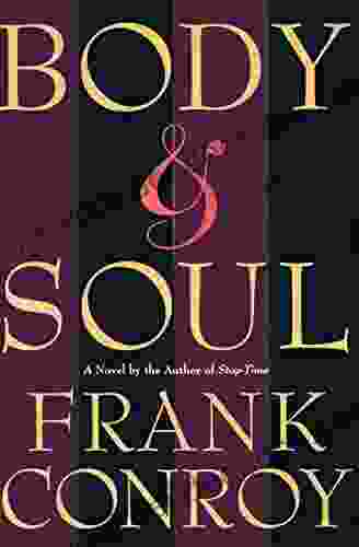 Body Soul: A Novel Frank Conroy