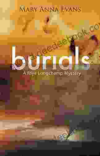 Burials (Faye Longchamp Archaeological Mysteries 10)
