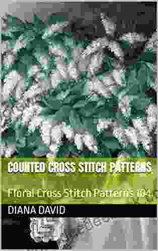 Counted Cross Stitch Patterns: Floral Cross Stitch Patterns 104