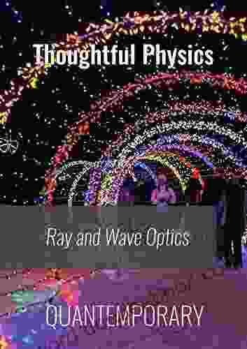 Ray And Wave Optics Thoughtful Physics