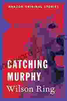 Catching Murphy (Missing Collection) Wilson Ring