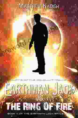 Earthman Jack Vs The Ring Of Fire: 2 Of The Conclave Trilogy (Earthman Jack Space Saga 4)