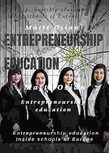 Entrepreneurship Education: Entrepreneurship Education Inside Schools Of Europe (ENTREPRENEURSHIP SERIES)