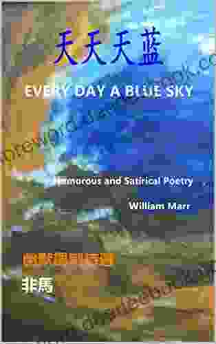 EVERYDAY A BLUE SKY: Humorous And Satirical Poetry