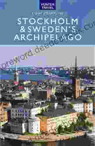 Stockholm The Swedish Archipelago (Travel Adventures)