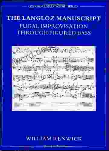 The Langloz Manuscript: Fugal Improvisation Through Figured Bass (Early Music Series)