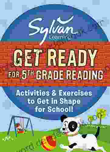 Get Ready For 5th Grade Reading: Activities Exercises To Get In Shape For School (Sylvan Summer Smart Workbooks)