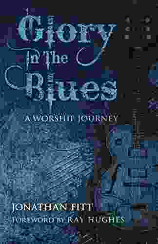 Glory In The Blues: A Worship Journey
