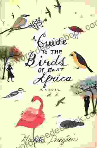 A Guide To The Birds Of East Africa: A Novel