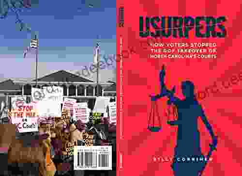 Usurpers: How Voters Stopped The GOP Takeover Of North Carolina S Courts