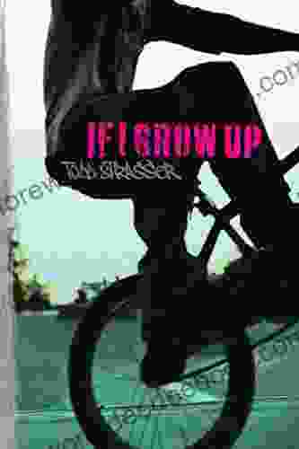 If I Grow Up Todd Strasser