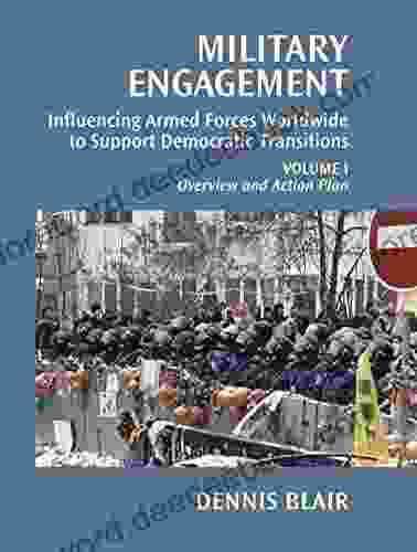 Military Engagement: Influencing Armed Forces Worldwide To Support Democratic Transitions