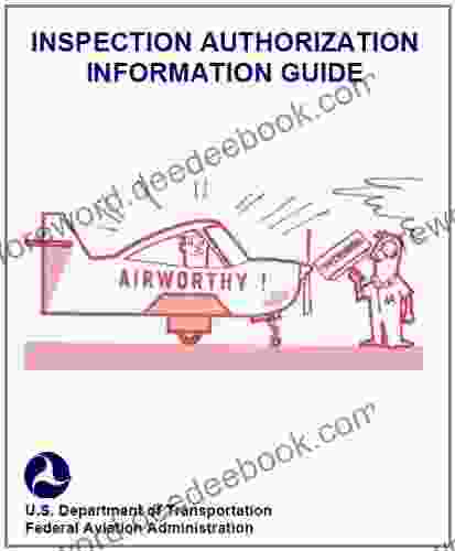 INSPECTION AUTHORIZATION INFORMATION GUIDE Plus 500 Free US Military Manuals And US Army Field Manuals When You Sample This