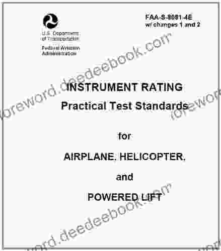 INSTRUMENT RATING Practical Test Standards For AIRPLANE HELICOPTER And POWERED LIFT Plus 500 Free US Military Manuals And US Army Field Manuals When You Sample This