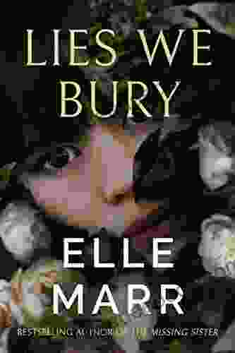 Lies We Bury Elle Marr