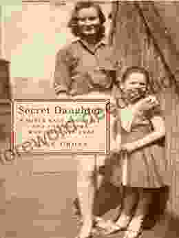 Secret Daughter: A Mixed Race Daughter And The Mother Who Gave Her Away