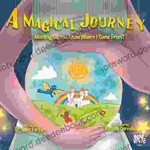 A Magical Journey: Mommy Do You Know Where I Come From?