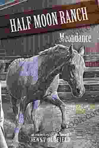 Moondance: 14 (Horses Of Half Moon Ranch)