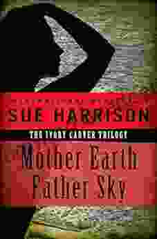 Mother Earth Father Sky (The Ivory Carver Trilogy 1)