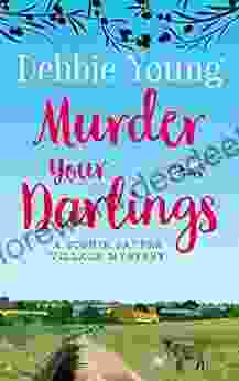Murder Your Darlings (Sophie Sayers Village Mysteries 6)