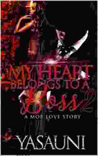 My Heart Belongs To A Boss 2: A Mob Love Story