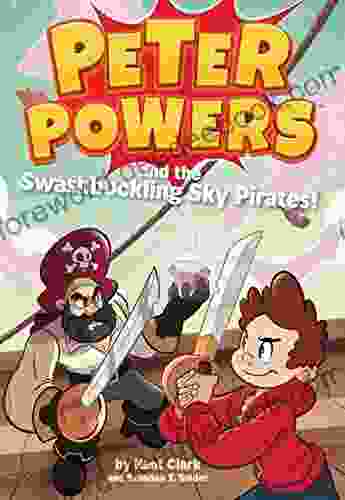 Peter Powers And The Swashbuckling Sky Pirates