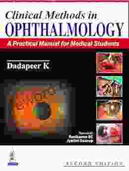 Clinical Methods In Ophthalmology:A Practical Manual For Medical Students