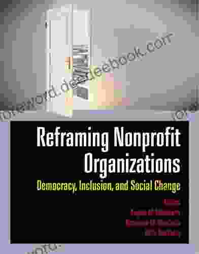Reframing Nonprofit Management: Democracy Inclusion And Social Change