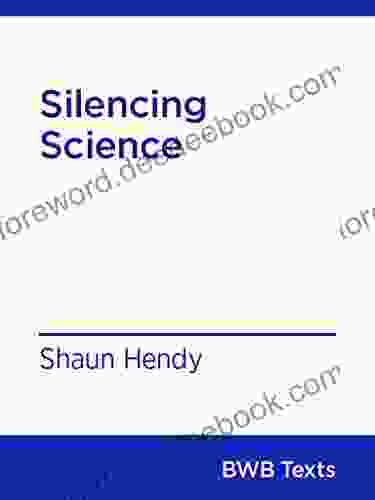 Silencing Science (BWB Texts 43)
