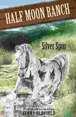 Silver Spur: 13 (Horses Of Half Moon Ranch)