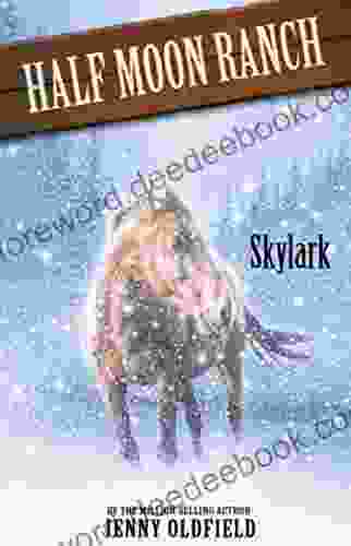 Skylark: 17 (Horses Of Half Moon Ranch)